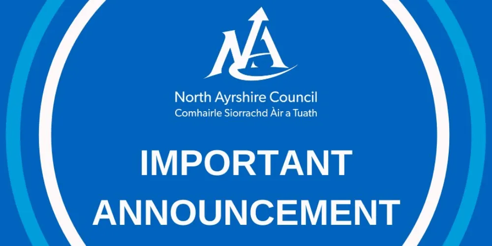 A graphic with the North Ayrshire Council logo and the words important announcement