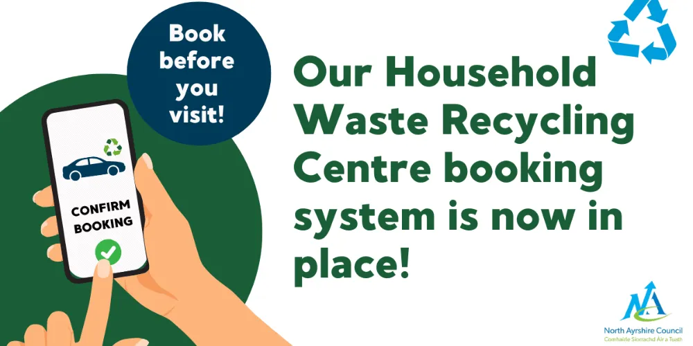 A graphic with the words Our Household Waste Recycling Centre booking system is now in place